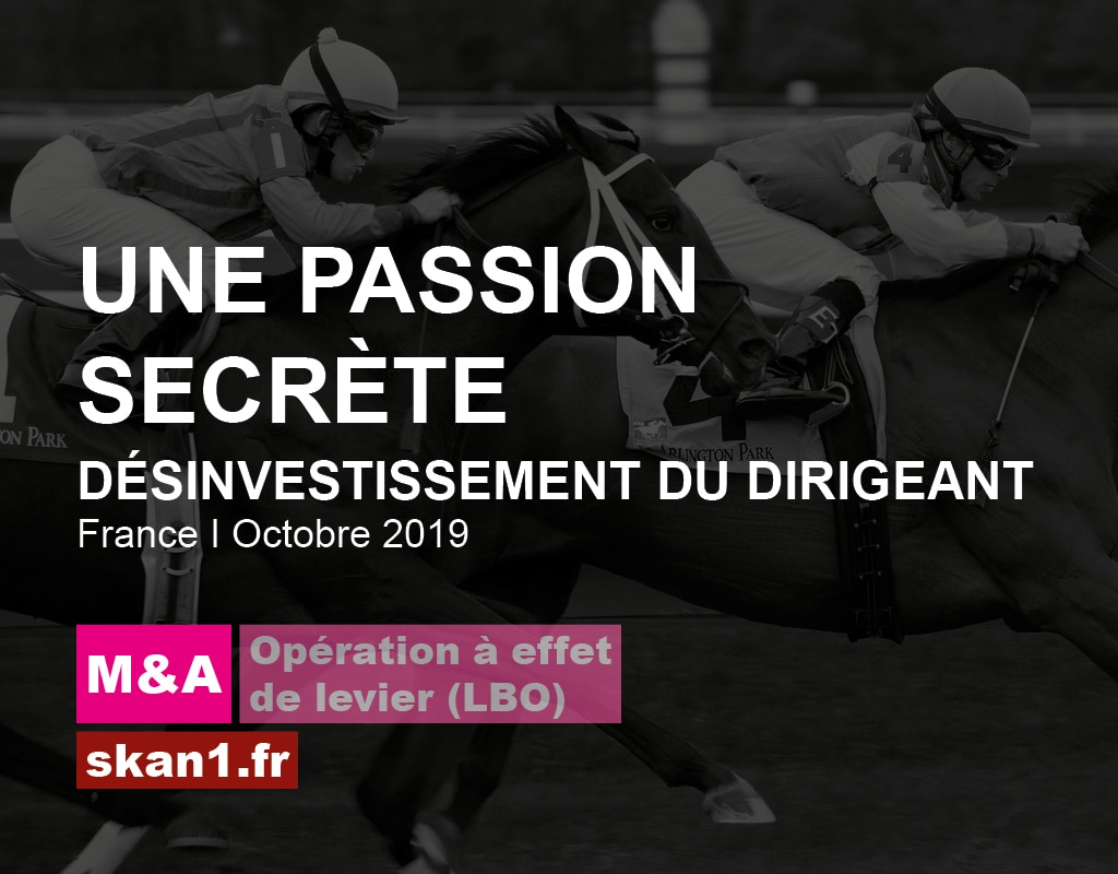 Exemple mission skan1 Evaluation Investigation Background Check Diligence Risque Integrite Conformite Ethique 05 M&A Operation Effet Levier LBO Dirigeant Passion Secrete France